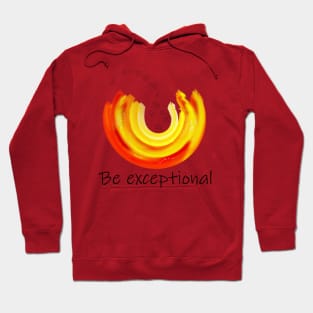 Be Exceptional Hoodie